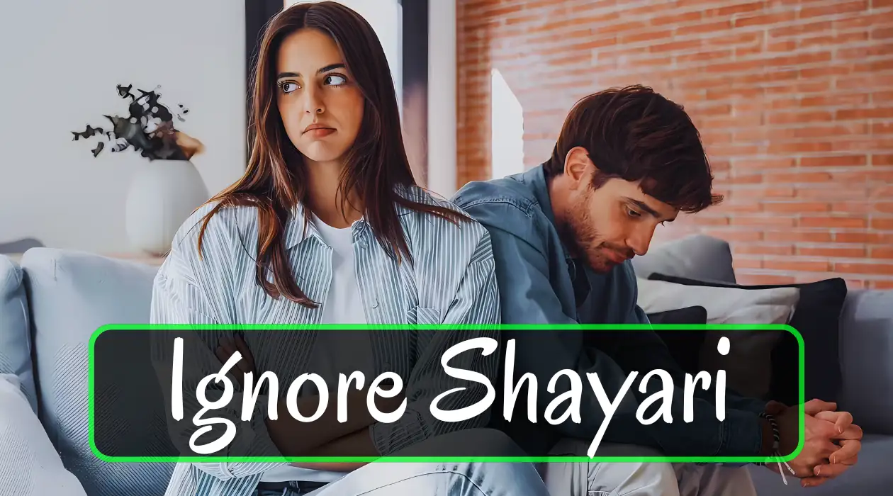 Emotional Ignore Shayari – जब अपनों का इग्नोर करना दिल को चुभ जाए ऐसी शायरी इमेज
